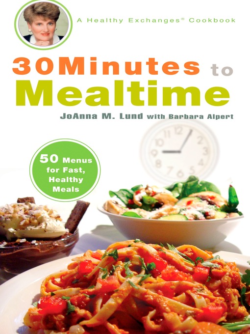 Title details for 30 Minutes to Mealtime by JoAnna M. Lund - Wait list